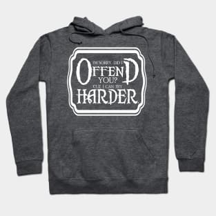 Offend You Hoodie